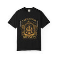 Feed Your Divinity T-Shirt — Temple Goddess Spiritual Graphic Tee