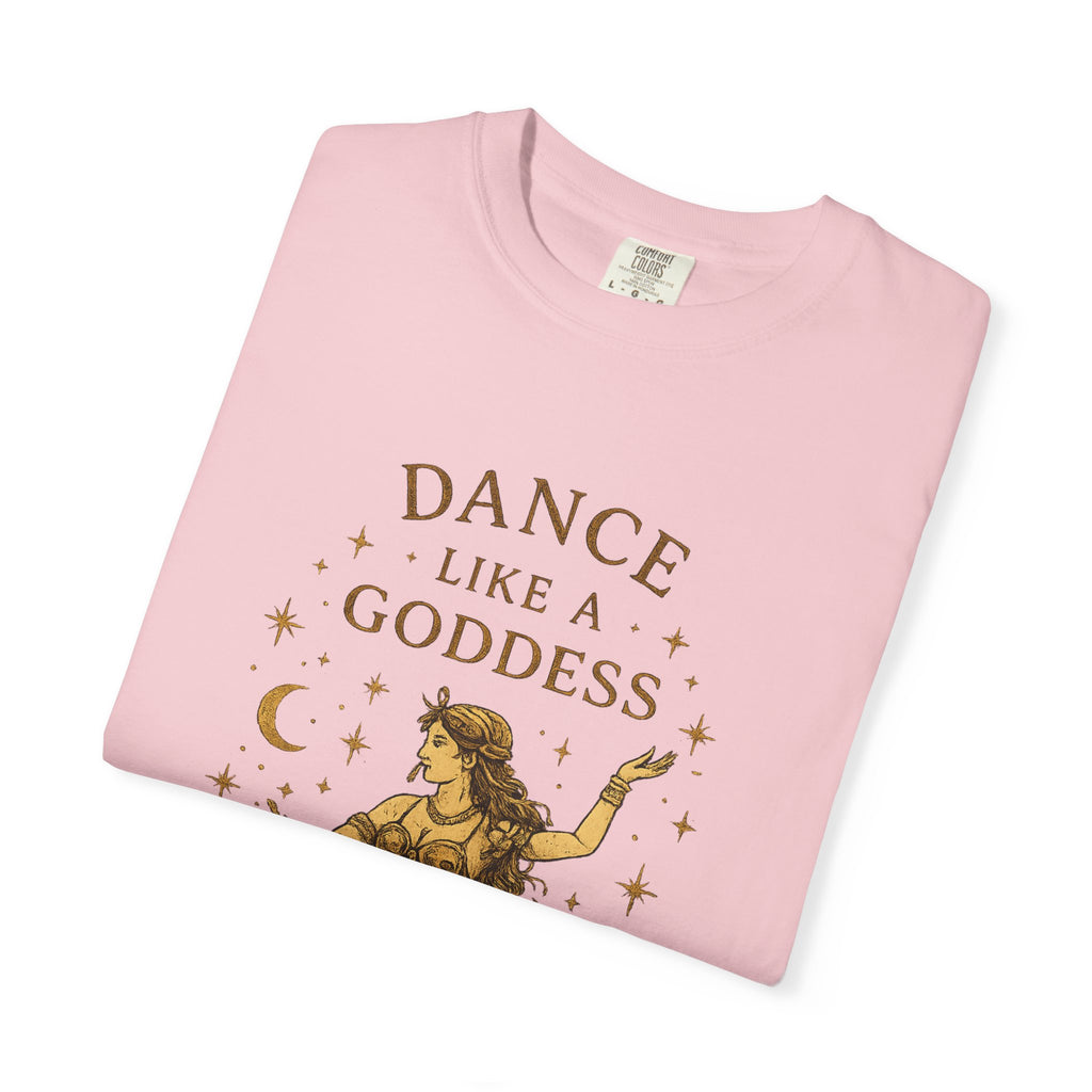 Dance Like a Goddess T-Shirt