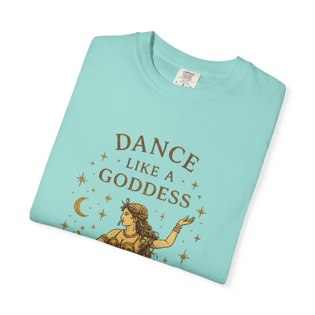 Dance Like a Goddess T-Shirt