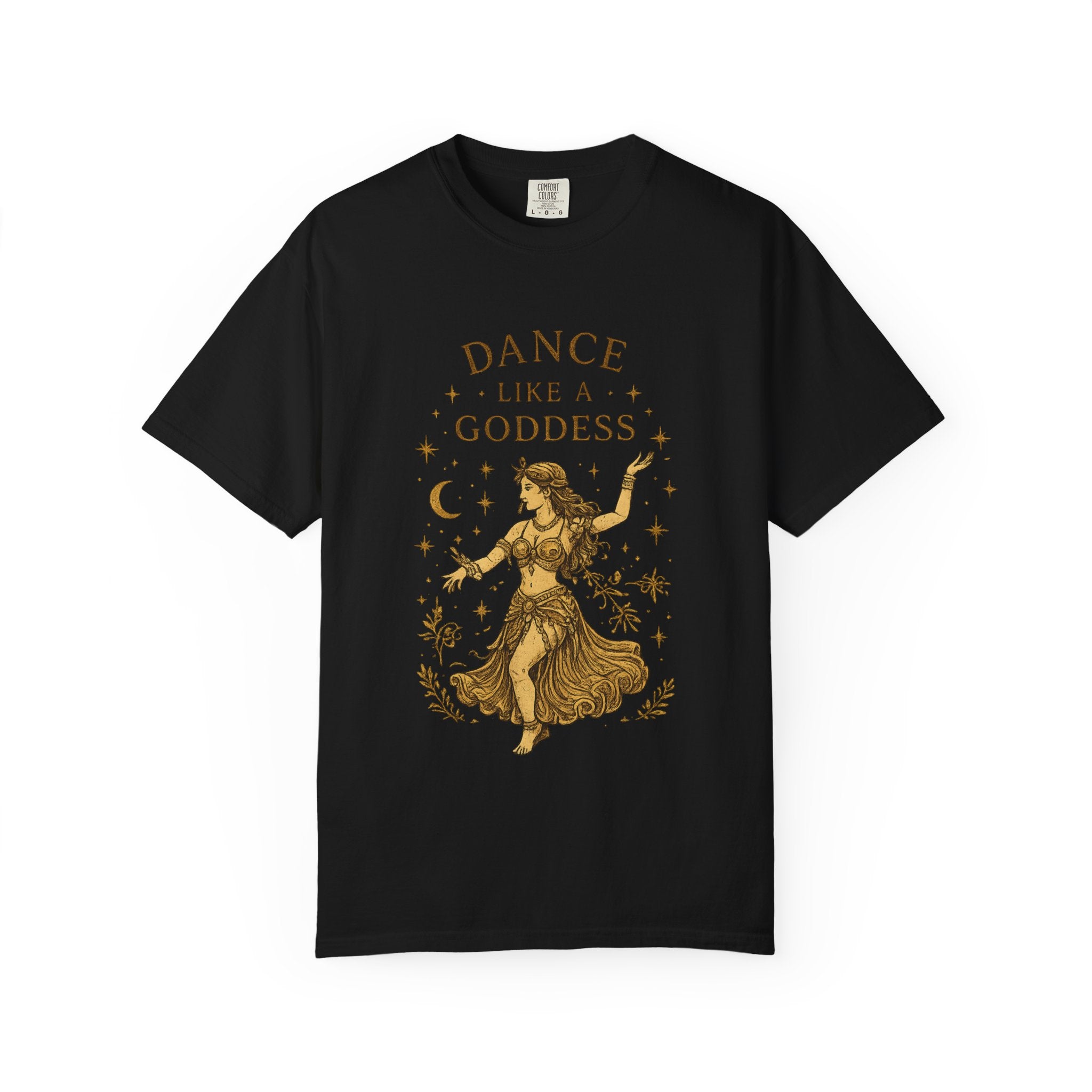 Dance Like a Goddess T-Shirt