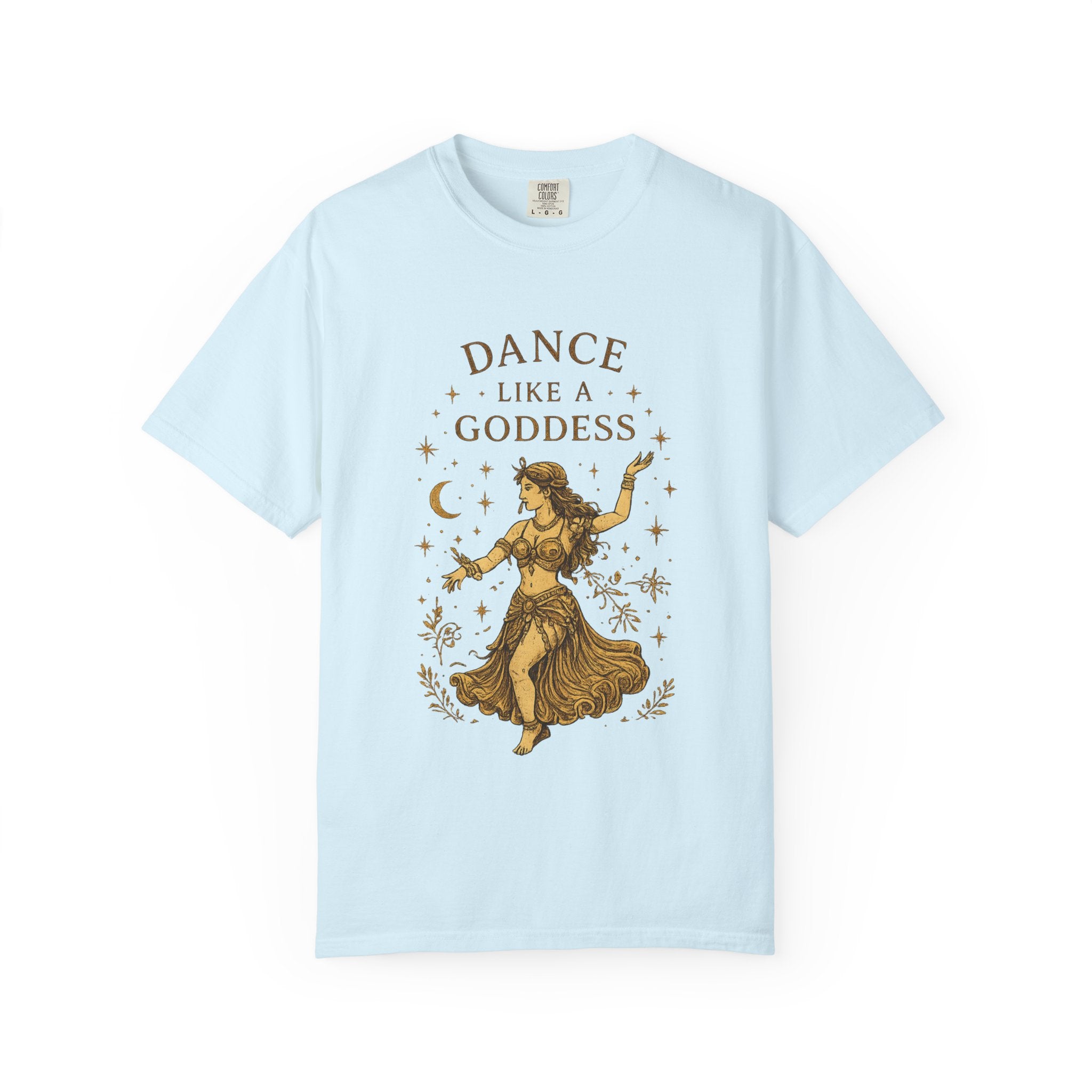 Dance Like a Goddess T-Shirt