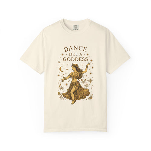 Dance Like a Goddess T-Shirt