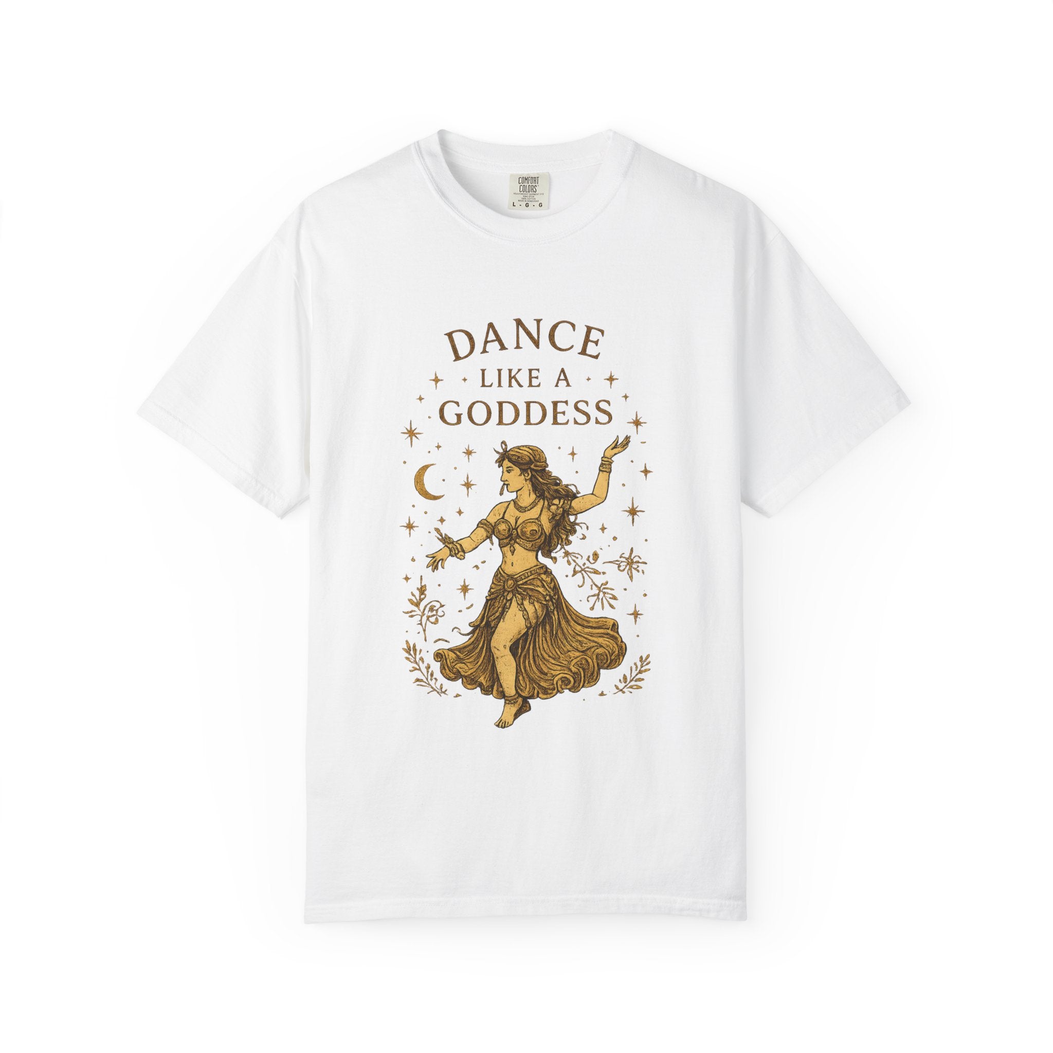Dance Like a Goddess T-Shirt