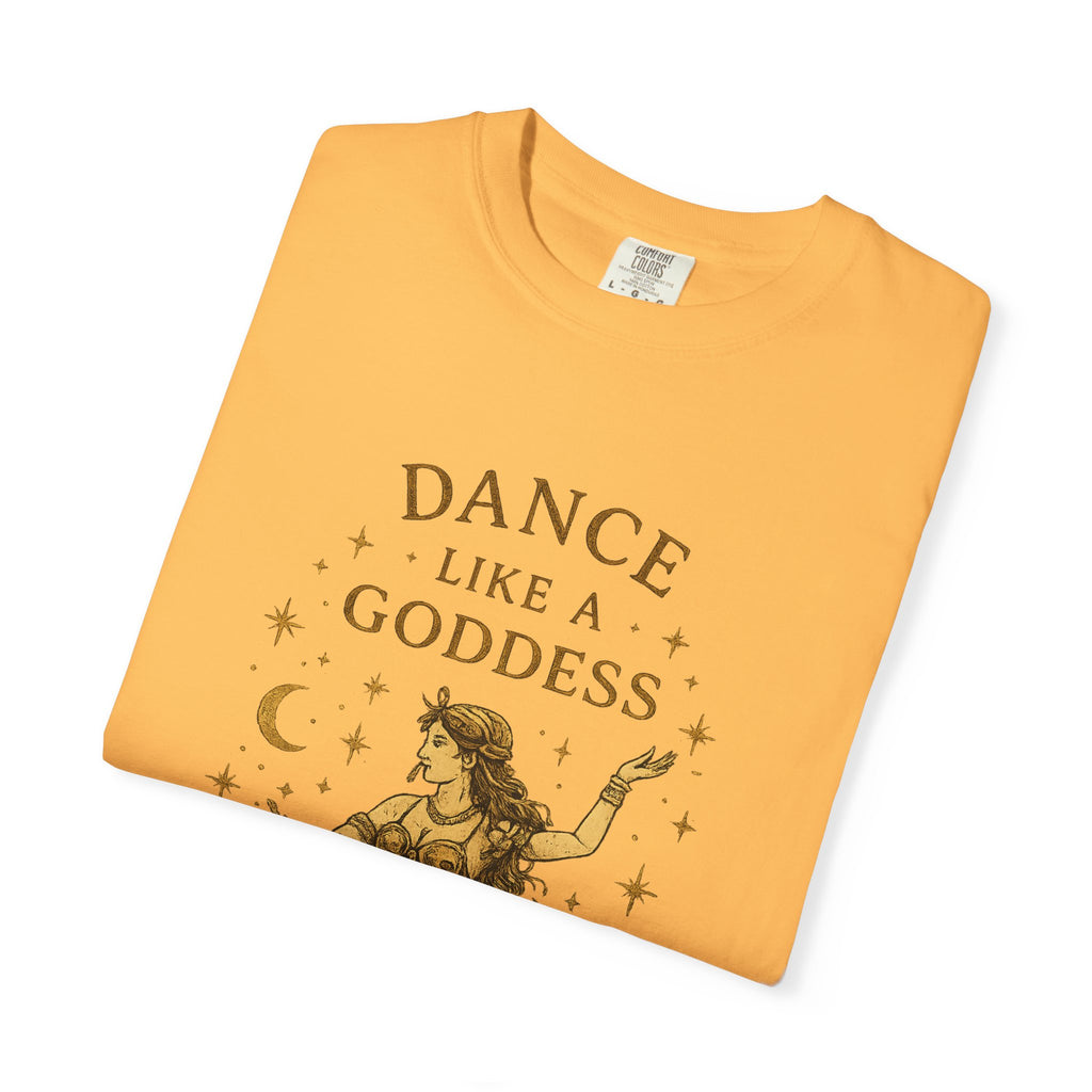 Dance Like a Goddess T-Shirt